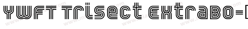 YWFT Trisect ExtraBo字体转换